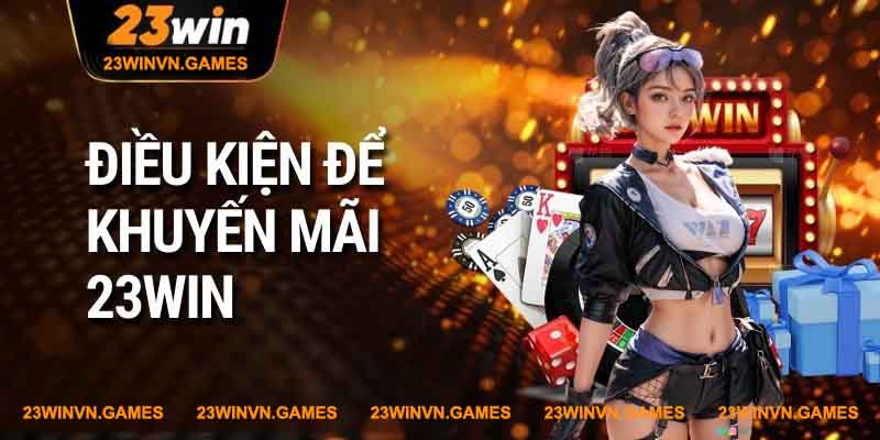 23win 14 Chương trình khuyến mãi 23win siêu hấp dẫn