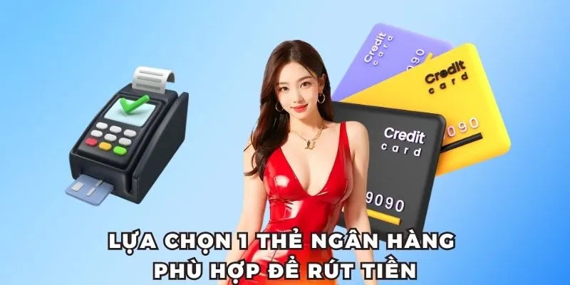 Rút Tiền 23WIN – Giao Dịch Siêu Nhanh, Chỉ Trong 1 Phút 3 Lựa chọn 1 thẻ ngân hàng phù hợp