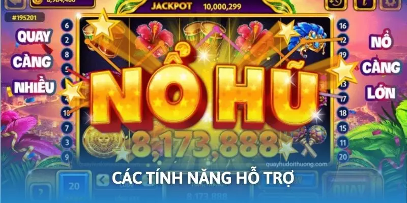 Nổ Hũ Thần Tài 23win - Vòng Quay May Mắn, Nhận Thưởng Khủng 3 Các tính năng được cung cấp trong nổ hũ thần tài