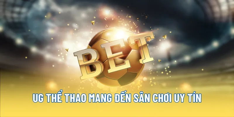 UG Thể Thao 23WIN - Sân chơi đồng hành trận cầu lớn 1 UG Thể Thao mang đến sân chơi uy tín